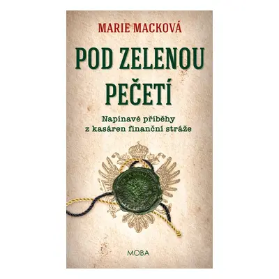 Pod zelenou pečetí - Marie Macková