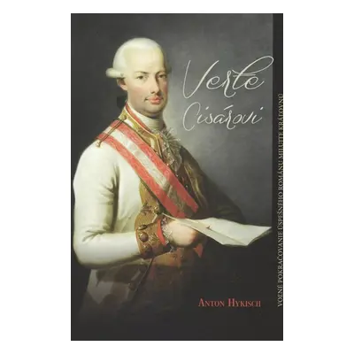 Verte cisárovi - Anton Hykisch