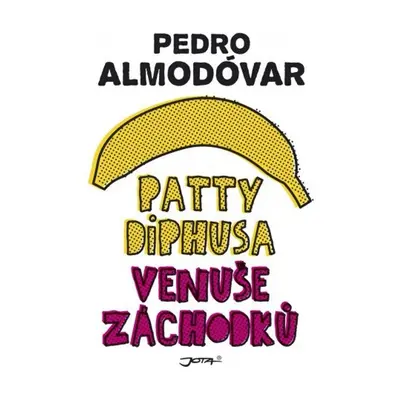 Patty Diphusa, Venuše záchodků - Pedro Almodóvar