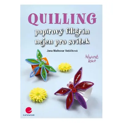 Quilling - Jana Maiksnar Vašíčková