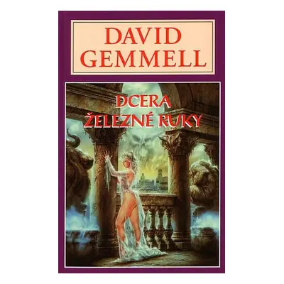 Dcera železné ruky - David Gemmell