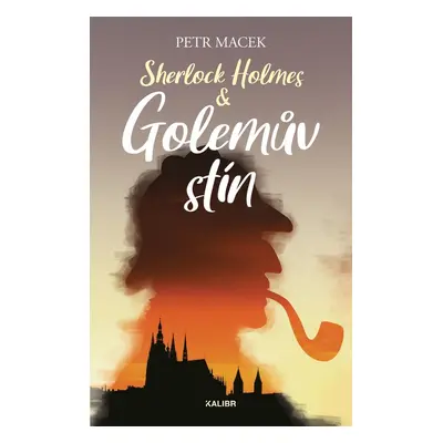 Sherlock Holmes – Golemův stín - Petr Macek