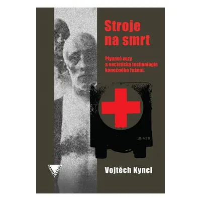 Stroje na smrt - Vojtěch Kyncl