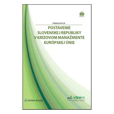 Postavenie Slovenskej republiky v krízovom manažmente Európskej únie - Stanislav Filip