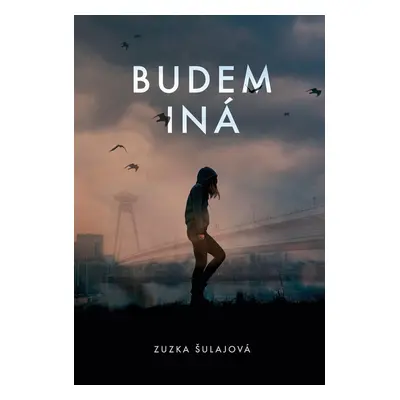 Budem iná - Zuzana Šulajová