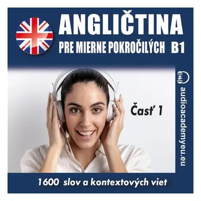 Angličtina pre mierne pokročilých B1 - časť 1 - audioacaemyeu