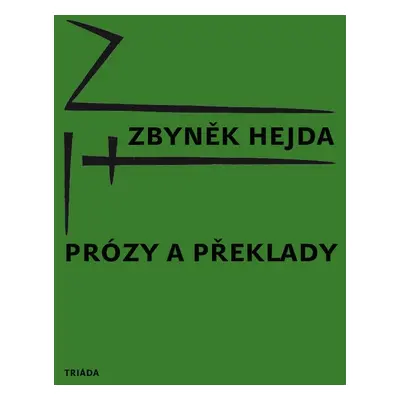 Prózy a překlady - Zbyněk Hejda