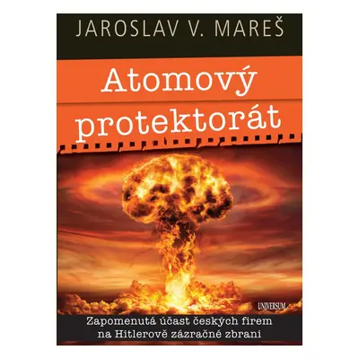 Atomový protektorát - Jaroslav Mareš