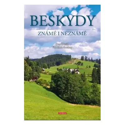 Beskydy známé i neznámé - Vladimír Soukup