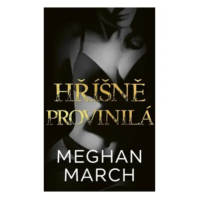 Hříšně provinilá - Meghan March