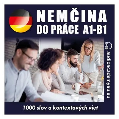 Němčina do práce A1-B1 - audioacaemyeu