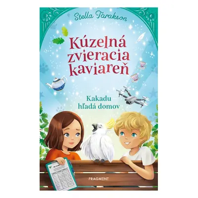 Kúzelná zvieracia kaviareň 2 - Stella Taraksonová