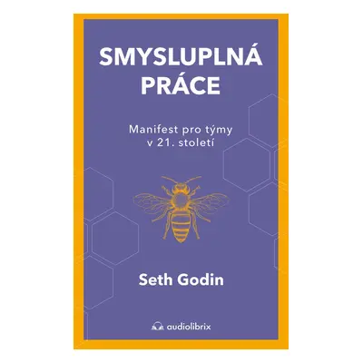 Smysluplná práce - Seth Godin