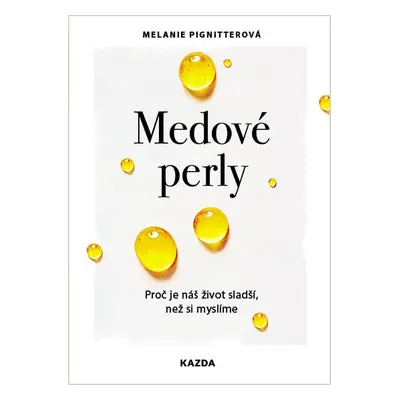 Medové perly - Melanie Pignitter