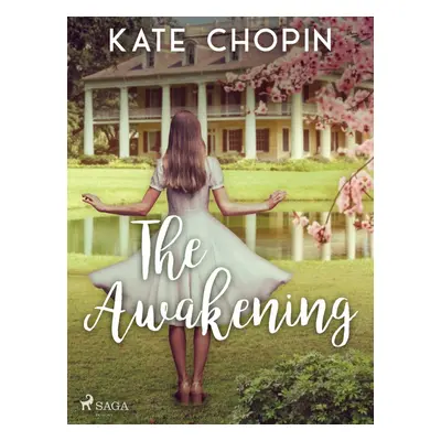 The Awakening - Kate Chopin