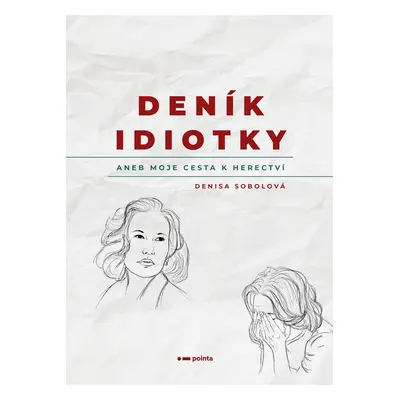 Deník idiotky - Denisa Sobolová