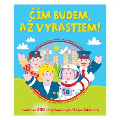 Čím budem, až vyrastiem! - Autor Neuveden