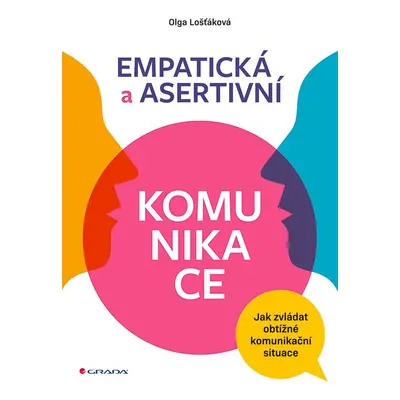 Empatická a asertivní komunikace - Olga Lošťáková