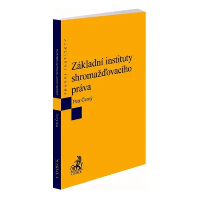 Základní instituty shromažďovacího práva - Petr Černý