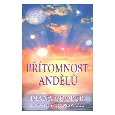 Přítomnost andělů - Kathy Crosswell