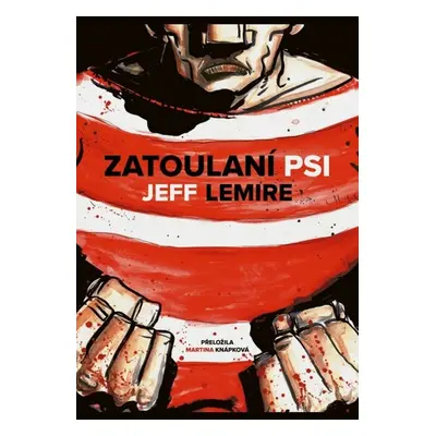 Zatoulaní psi - Jeff Lemire