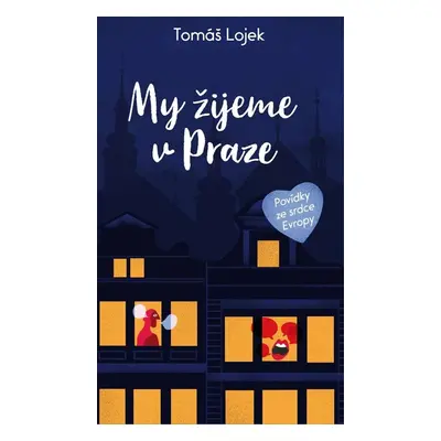 My žijeme v Praze - Tomáš Lojek