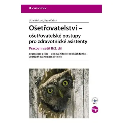 Ošetřovatelství - ošetřovatelské postupy pro zdravotnické asistenty - Petra Kašná