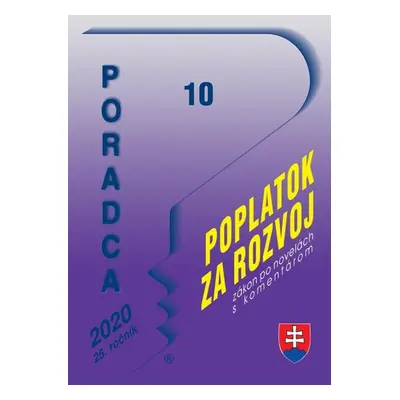 Poradca 10/2020 – Zákon o miestnom poplatku za rozvoj s komentárom - Kolektív autorov