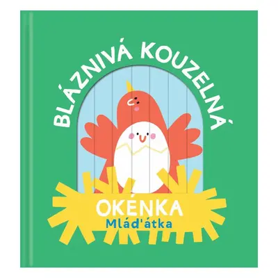 Bláznivá kouzelná okénka Mláďátka - Autor Neuveden