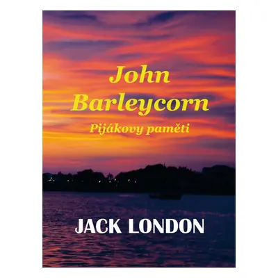 John Barleycorn - Jack London