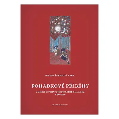 Pohádkové příběhy v české literatuře pro děti a mládež 1990–2010 - David Kroča