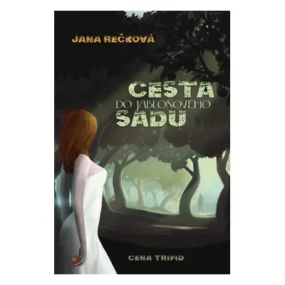 Cesta do jabloňového sadu - MUDr. Jana Rečková