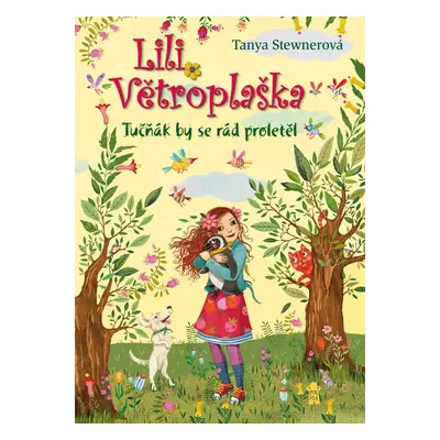 Lili Větroplaška 9: Tučňák by se rád proletěl - Tanya Stewnerová