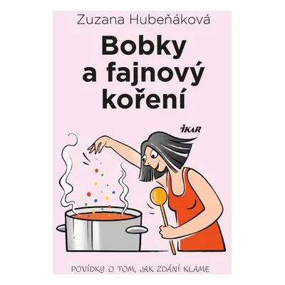 Bobky a fajnový koření - Zuzana Hubeňáková