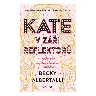 Kate v záři reflektorů - Becky Albertalli