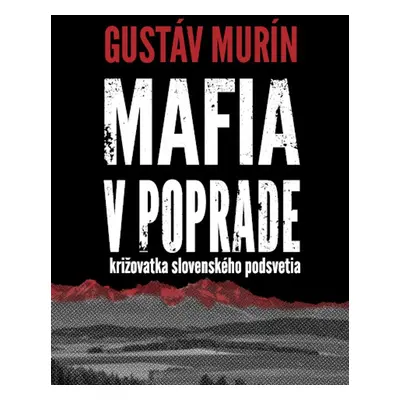 Mafia v Poprade - Gustáv Murín