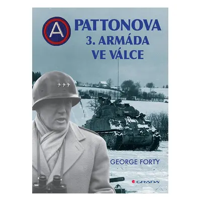 Pattonova 3. armáda ve válce - George Forty