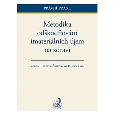 Metodika odškodňování imateriálních újem na zdraví - Marta Škárová