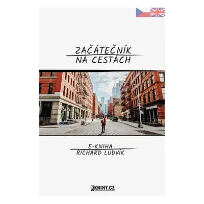 Začátečník na cestách - Richard Ludvík