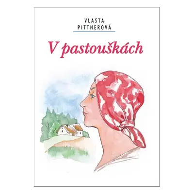 V pastouškách - Vlasta Pittnerová