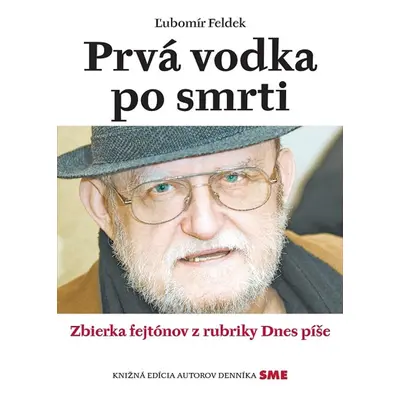 Prvá vodka po smrti - Ľubomír Feldek