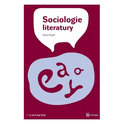 Sociologie literatury - Karel Krejčí