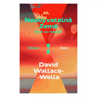 Neobyvatelná Země - David Wallace-Wells