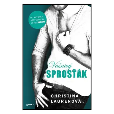 Vášnivý sprosťák - Christina Lauren