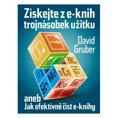 Získejte z e-knih trojnásobek užitku - rychločtení e-knih - David Gruber