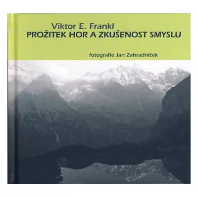 Prožitek hor a zkušenost smyslu - Viktor Frankl