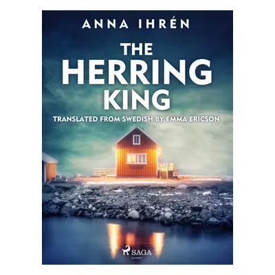 The Herring King - Anna Ihrén