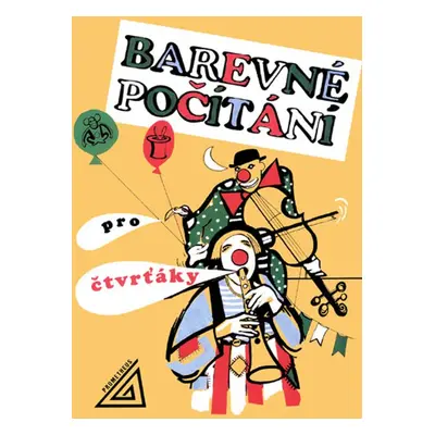 Barevné počítání pro čtvrťáky - Marie Nevyhoštěná