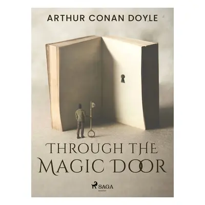 Through the Magic Door - Arthur Conan Doyle