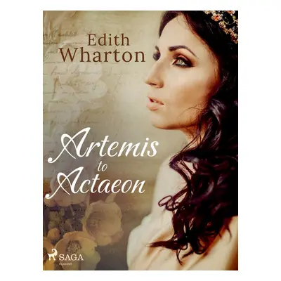 Artemis to Actaeon - Edith Wharton